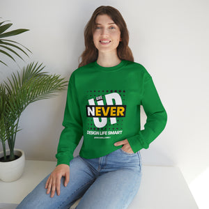 Never Give UP - sweatshirt