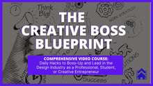 Load image into Gallery viewer, The Creative Boss Blueprint - Course
